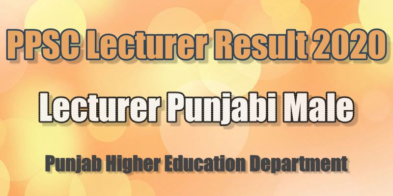 PPSC Written Test Result for Lecturer Punjabi Male 2020
